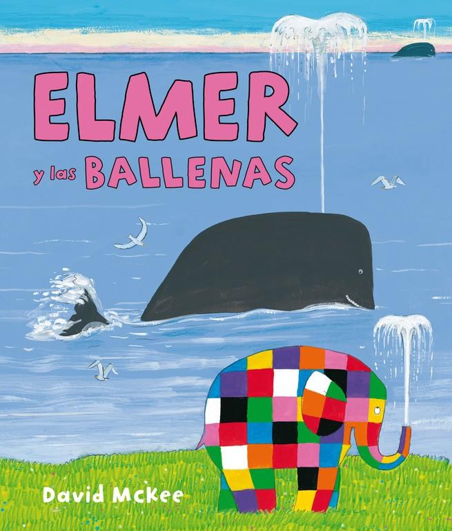 ELMER Y LAS BALLENAS (ELMER. PRIMERAS LECTURAS 16) | 9788448844417 | MCKEE,DAVID