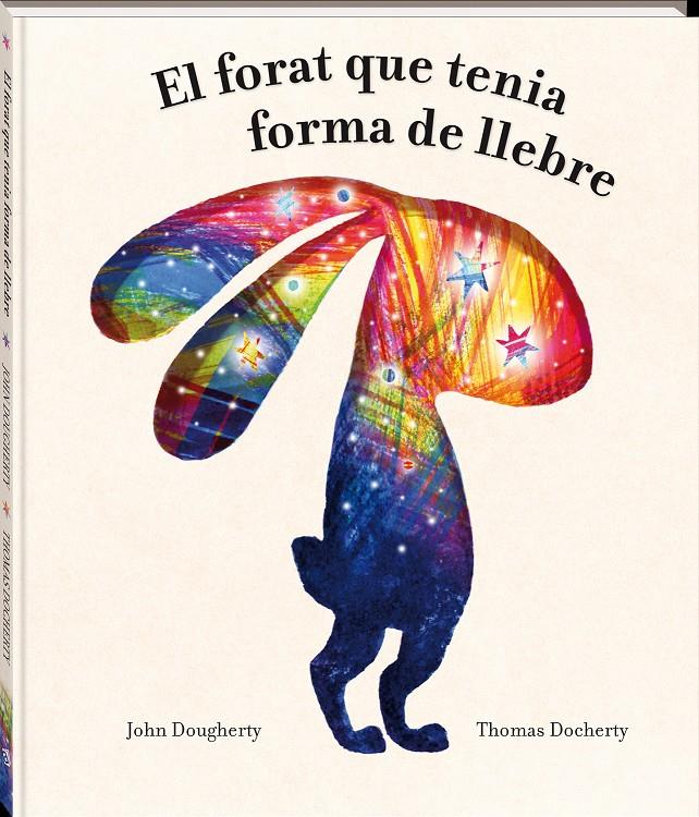EL FORAT QUE TENIA FORMA DE LLEBRE | 9788418762949 | DOUGHERTY, JOHN