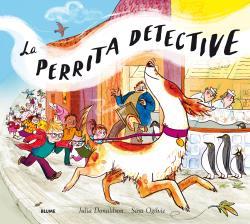 LA PERRITA DETECTIVE | 9788498019568 | DONALDSON, JULIA/OGILVIE, SARA
