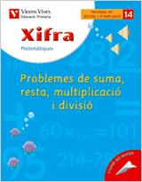XIFRA Q-14. 3R PRIMARIA. PROBLEMES DE SUMA,RESTA, MULTIPLICACIO, DIVISIÓ | 9788431680954 | FRAILE MARTIN, JAVIER