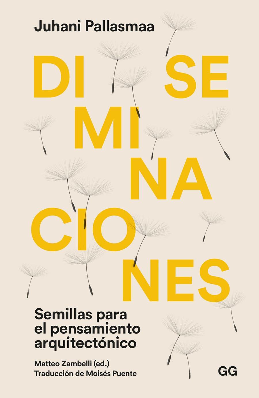 DISEMINACIONES. SEMILLAS PARA EL PENSAMIENTO ARQUITECTÓNICO | 9788425233494 | PALLASMAA, JUHANI