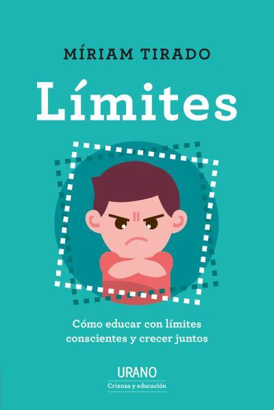 LÍMITES. CÓMO EDUCAR CON LÍMITES CONSCIENTES Y CRECER JUNTOS | 9788417694395 | TIRADO TORRAS, MIRIAM