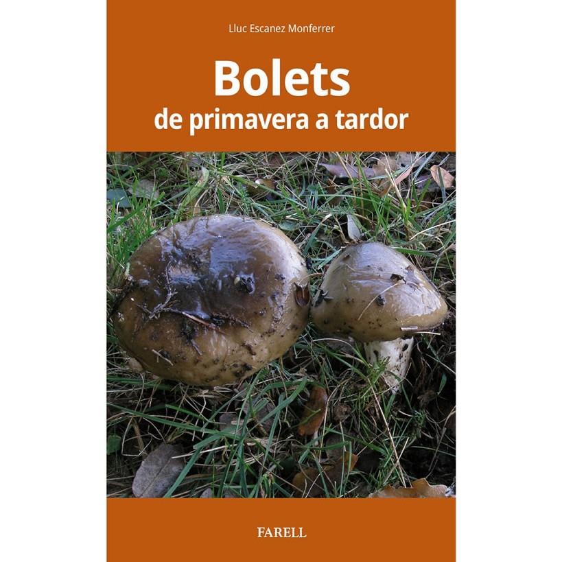 BOLETS DE PRIMAVERA A TARDOR | 9788417116538 | LLUC ESCANEZ