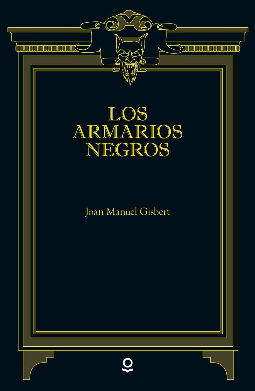 LOS ARMARIOS NEGROS | 9788491221432 | GISBERT, JOAN MANUEL