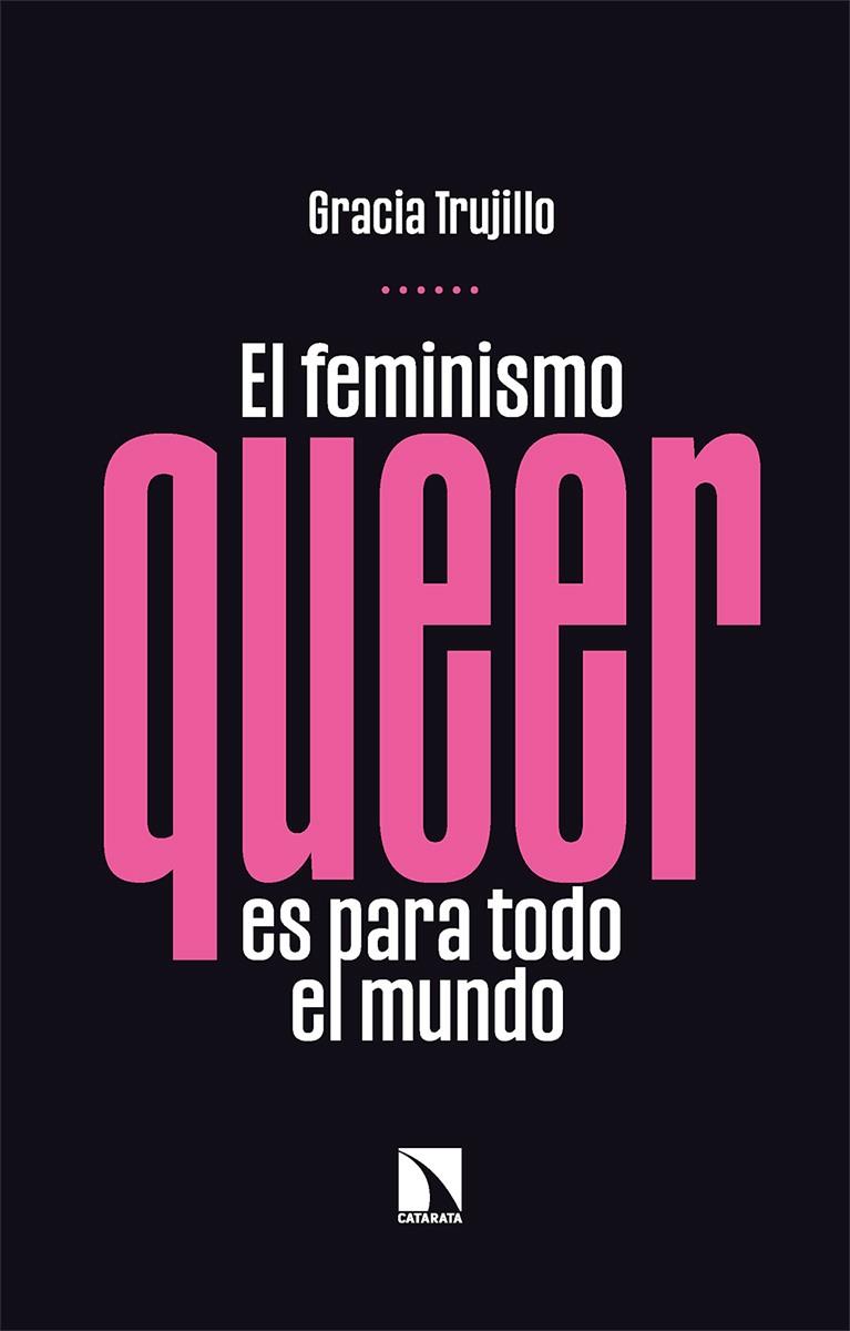 EL FEMINISMO QUEER ES PARA TODO EL MUNDO | 9788413523958 | TRUJILLO, GRACIA