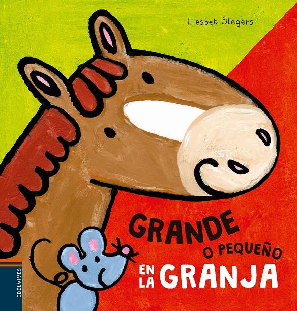 GRANDE O PEQUEÑO EN LA GRANJA | 9788414001936 | SLEGERS, LIESBET
