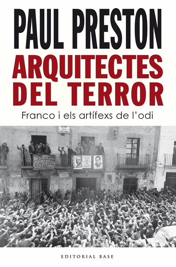 ARQUITECTES DEL TERROR. FRANCO I ELS ARTÍFEXS DE L’ODI | 9788418434938 | PAUL PRESTON
