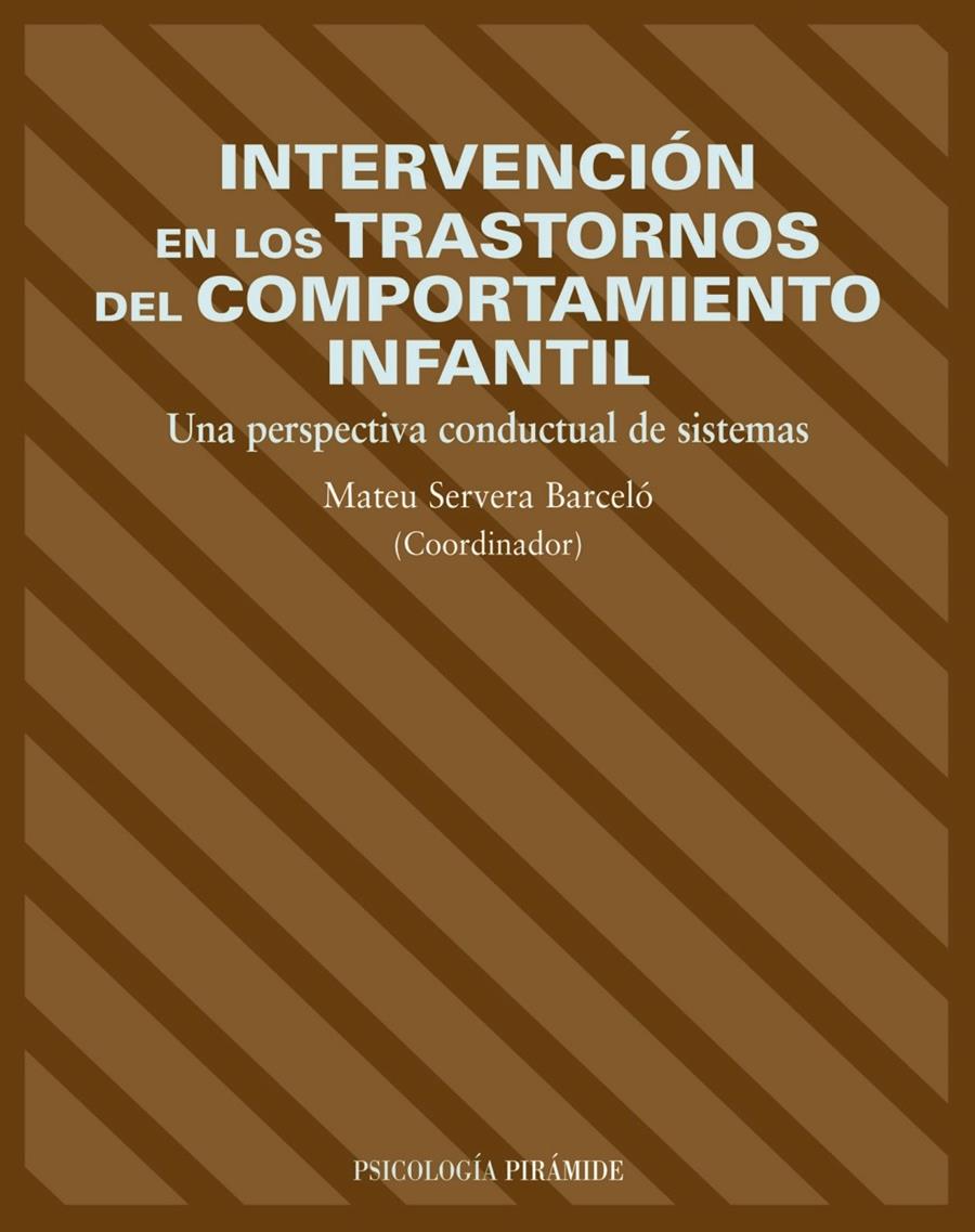 INTERVENCION EN LOS TRASTORNOS DEL COMPORTAMIENTO INFANTIL | 9788436817119 | SERVERA BARCELO, MATEU (COORD)