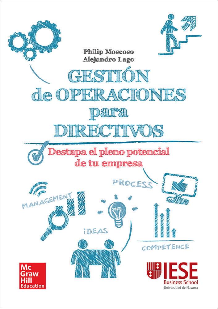 GESTIÓN DE OPERACIONES PARA DIRECTIVOS | 9788448197698 | MOSCOSO, PHILLIP/ LAGO CANDEIRA, ALEJANDRO