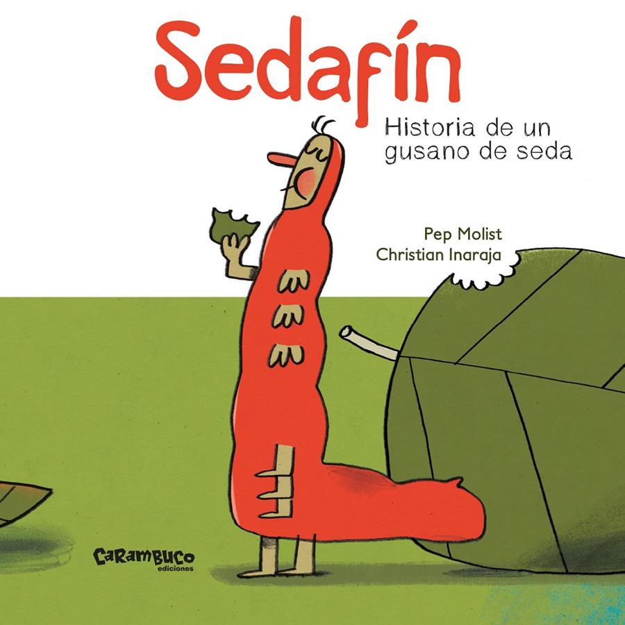 SEDAFÍN, HISTORIA DE UN GUSANO DE SEDA | 9788417766061 | MOLIST SADURNÍ, PEP/INARAJA GENÍS, CHRISTIAN