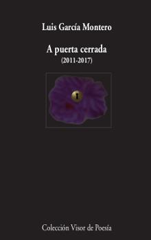 A PUERTA CERRADA (2011-2017) | 9788498953220 | GARCíA MONTERO, LUIS