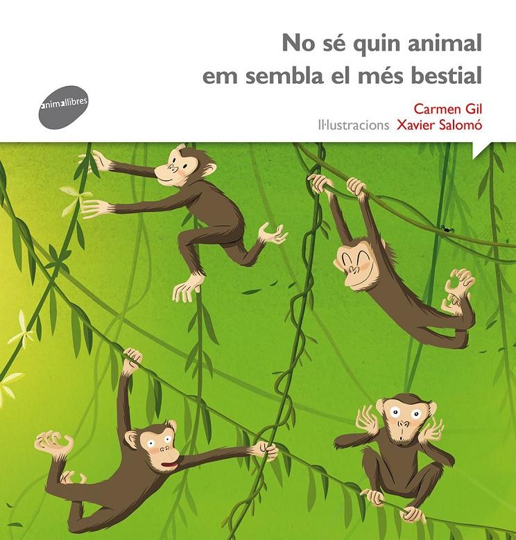 NO SÉ QUIN ANIMAL EM SEMBLA EL MÉS BESTIAL | 9788415975496 | GIL, CARMEN