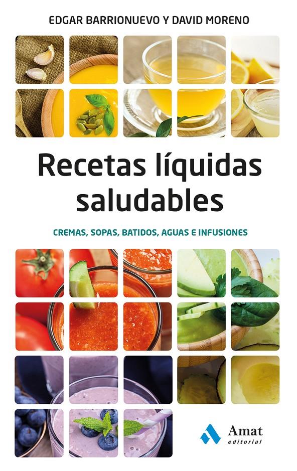 RECETAS LIQUIDAS SALUDABLES | 9788497358804 | BARRIONUEVO BURGOS, EDGAR/MORENO MELER, DAVID
