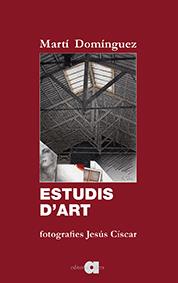 ESTUDIS D'ART | 9788416260690 | DOMÍNGUEZ ROMERO, MARTÍ