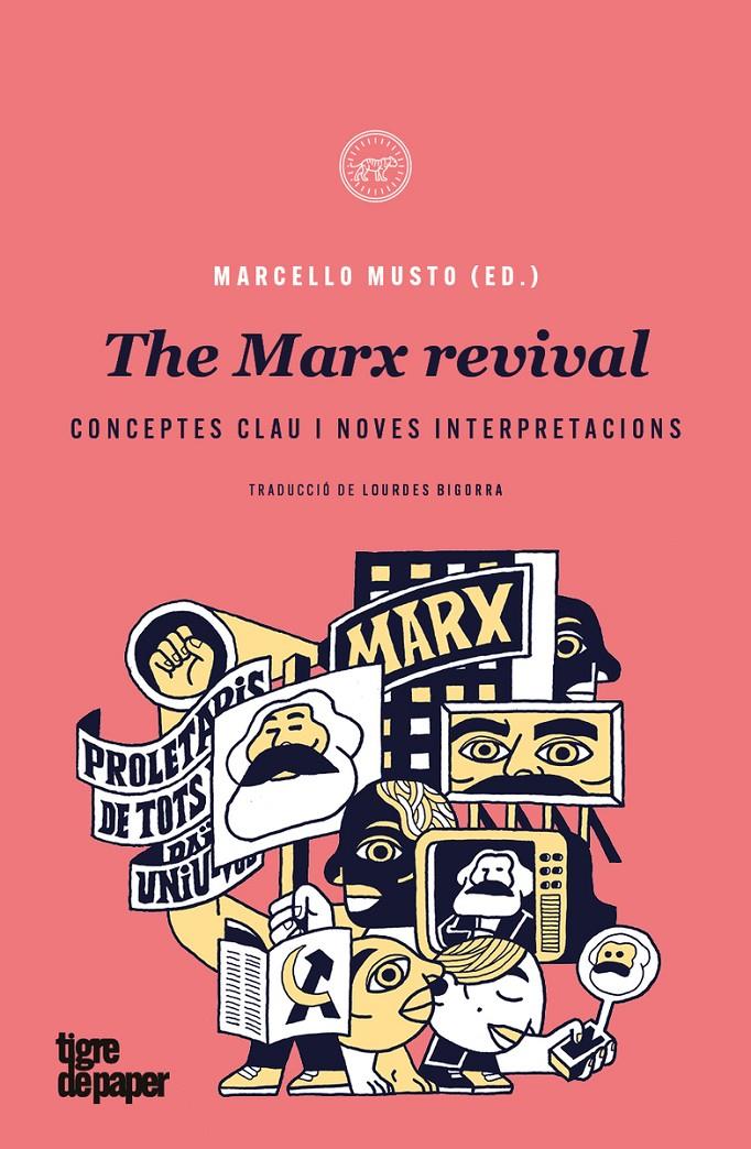 THE MARX REVIVAL. CONCEPTES CLAU I NOVES INTERPRETACIONS | 9788418705403 | MUSTO, MARCELLO