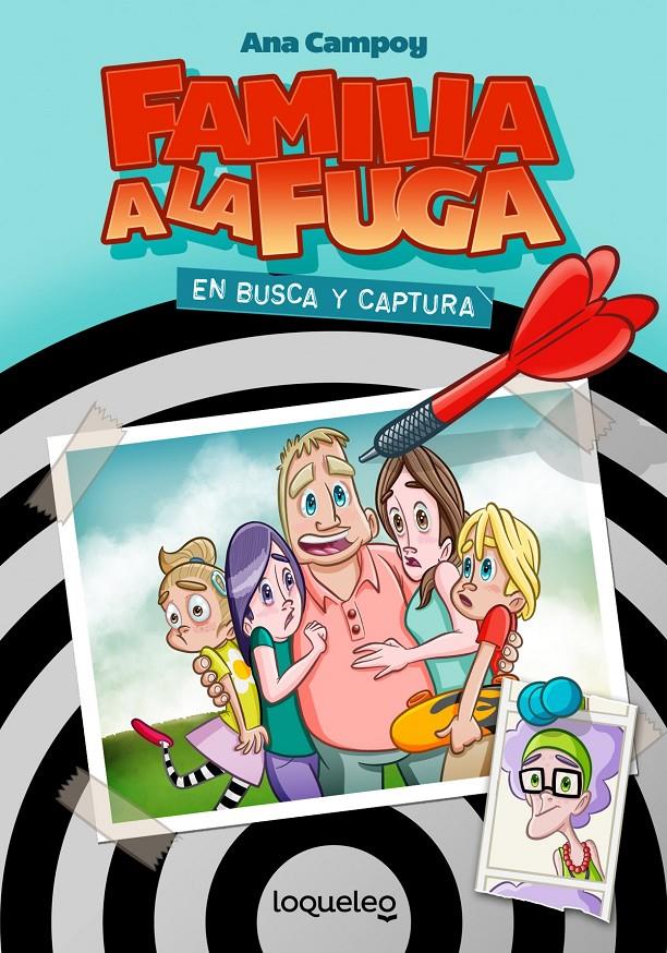 FAMILIA A LA FUGA 1. EN BUSCA Y CAPTURA | 9788491223726 | CAMPOY, ANA