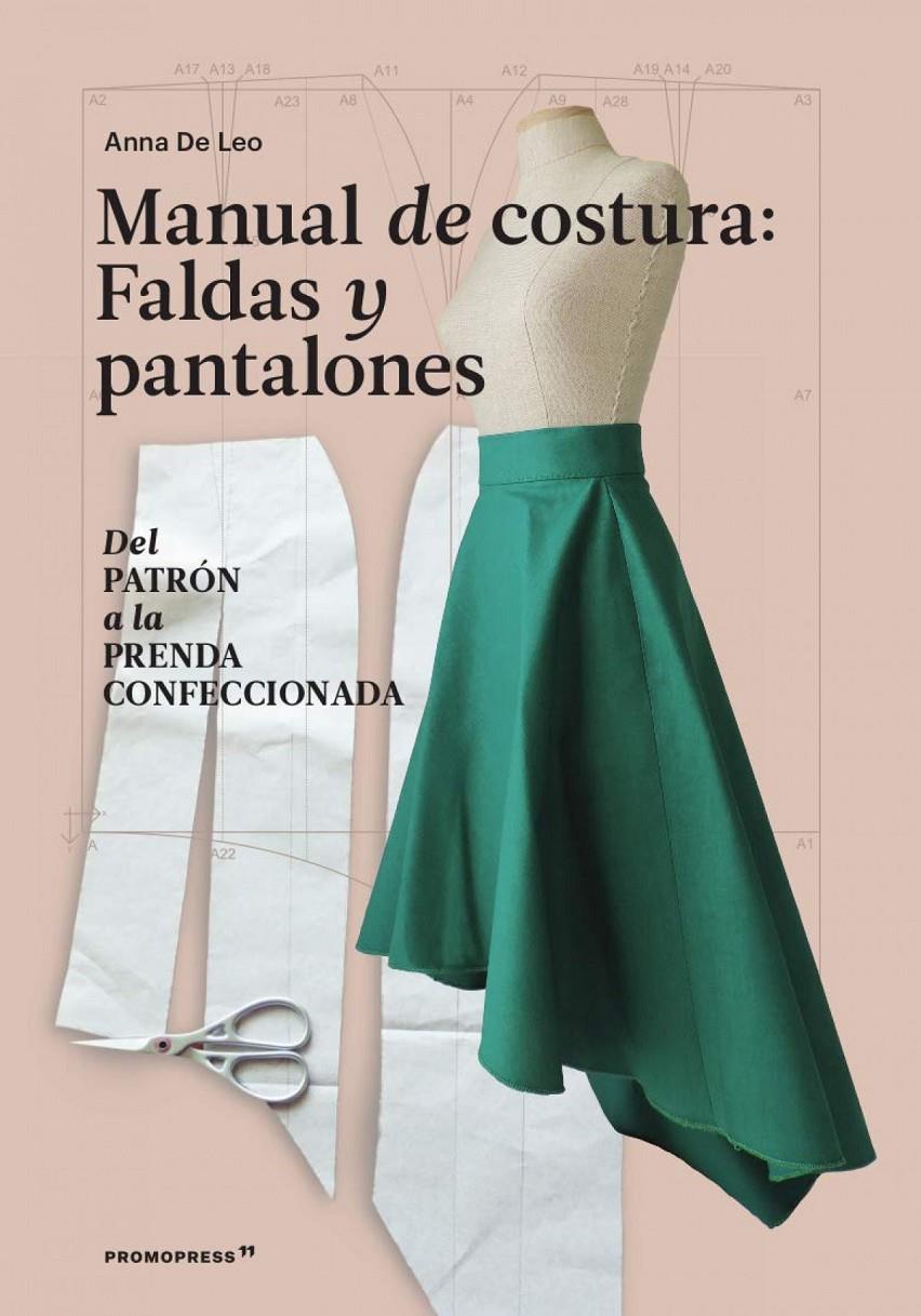 MANUAL DE COSTURA. FALDAS Y PANTALONES | 9788417412821 | DE LEO ANNA