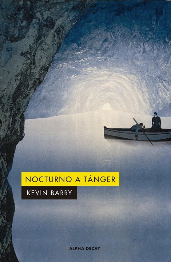 NOCTURNO A TANGER | 9788412290103 | KEVIN BARRY