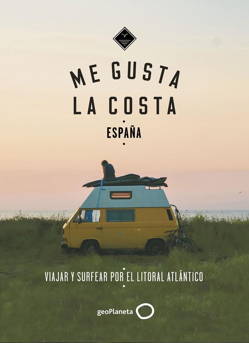 ME GUSTA LA COSTA EN ESPAñA | 9788408186953 | GOSSINK, ALEXANDRA/MIDDELKOOP, GEERT-JAN