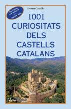 1001 CURIOSITATS DELS CASTELLS CATALANS (BUTXACA) | 9788412589795