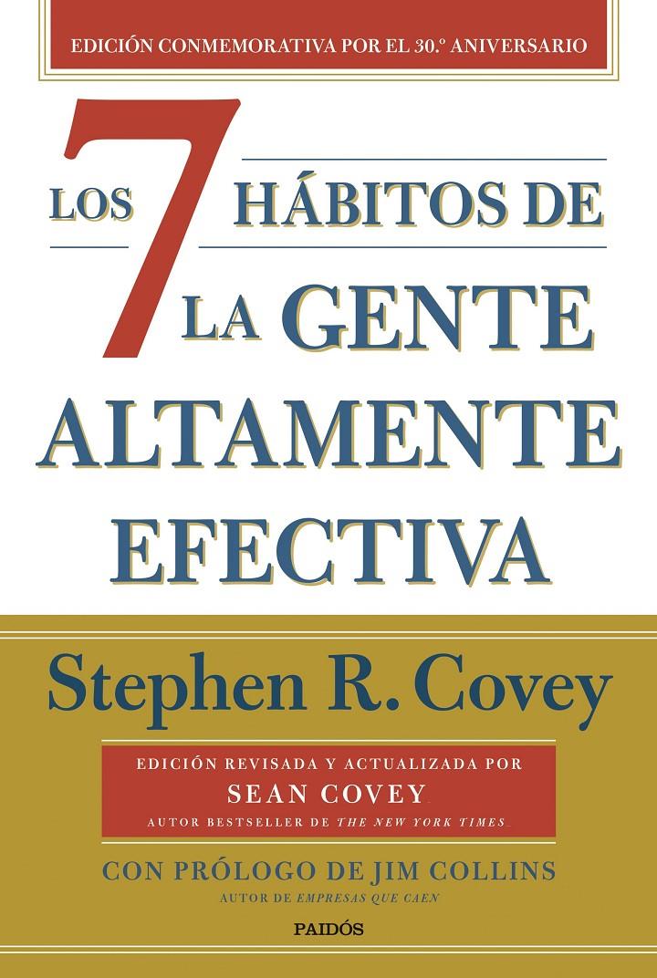 LOS 7 HÁBITOS DE LA GENTE ALTAMENTE EFECTIVA (30.º ANIVERSARIO) | 9788449341069 | COVEY, STEPHEN R.