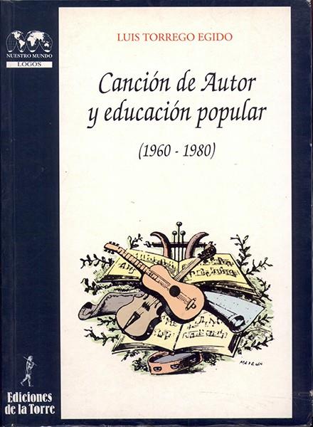 CANCION DE AUTOR Y EDUCACION POPULAR (1960-1980) | 9788479602482 | TORREGO EGIDO, LUIS