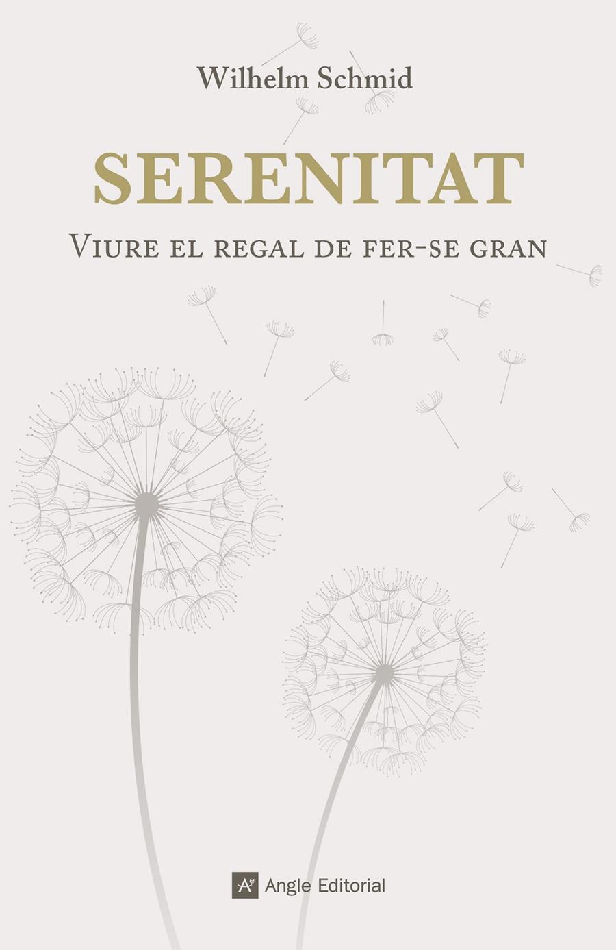 SERENITAT. VIURE EL REGAL DE FER-SE GRAN | 9788416139422 | SCHMID, WILHELM