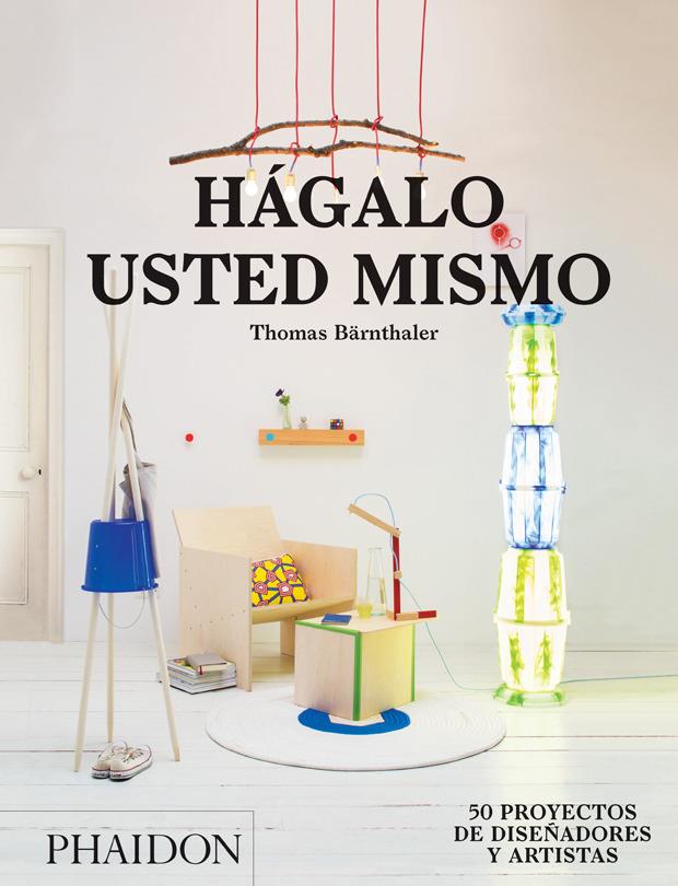 HAGALO USTED MISMO | 9780714870809 | BARNTHALER,THOMAS