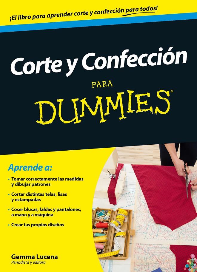 CORTE Y CONFECCIÓN PARA DUMMIES | 9788432902451 | GEMMA LUCENA GARRIDO