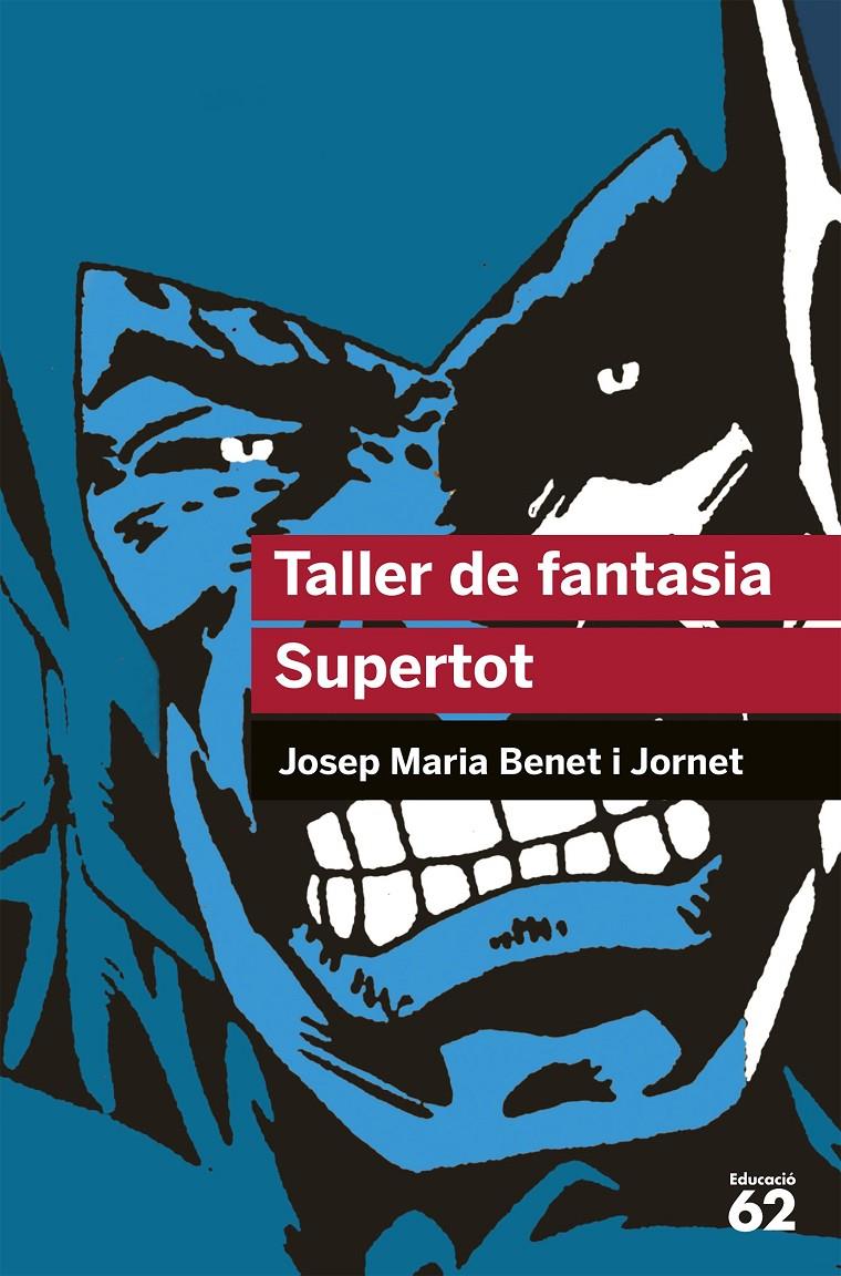TALLER DE FANTASIA. SUPERTOT | 9788492672523 | BENET I JORNET, JOSEP MARIA