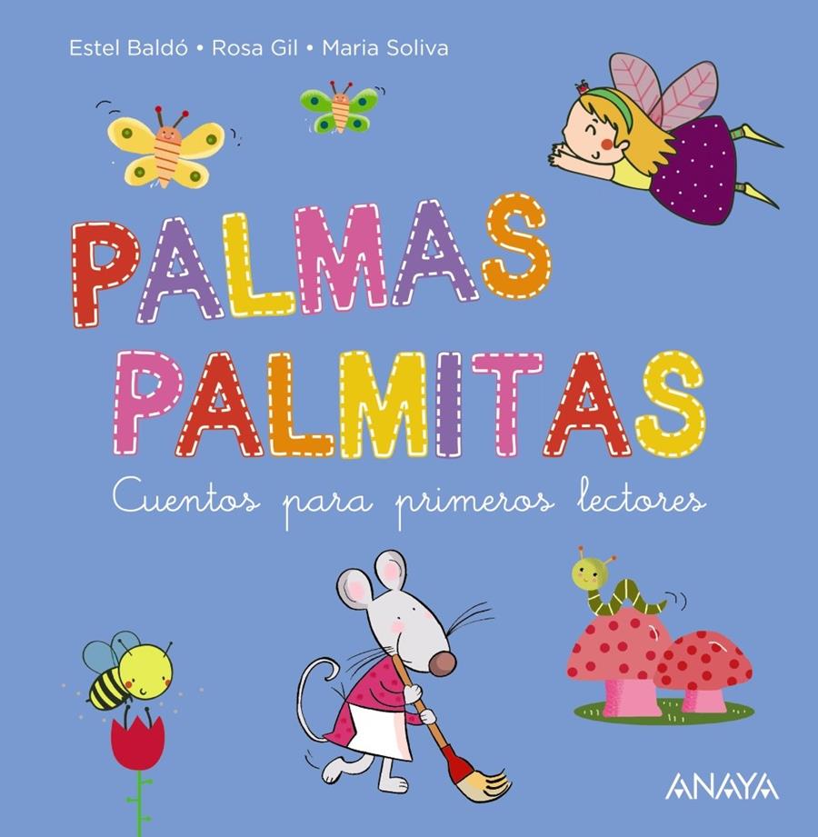 PALMAS, PALMITAS. CUENTOS PARA PRIMEROS LECTORES | 9788469888780 | BALDÓ, ESTEL/GIL, ROSA/SOLIVA, MARIA