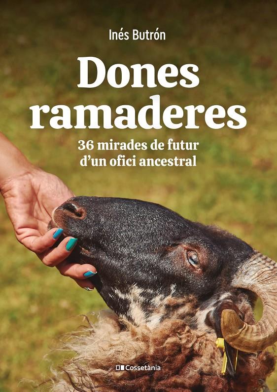 DONES RAMADERES. 36 MIRADES DE FUTUR D'UN OFICI ANCESTRAL | 9788413561776 | BUTRÓN PARRA, INÉS