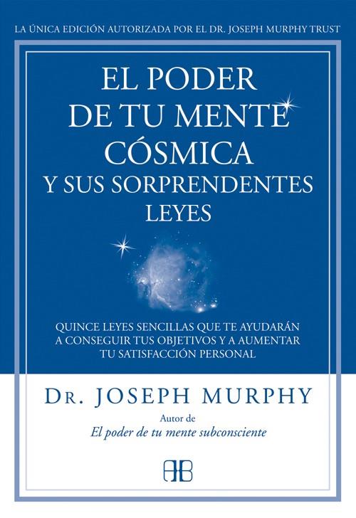 EL PODER DE TU MENTE CÓSMICA Y SUS SORPRENDENTES LEYES | 9788415292319 | MURPHY, JOSEPH