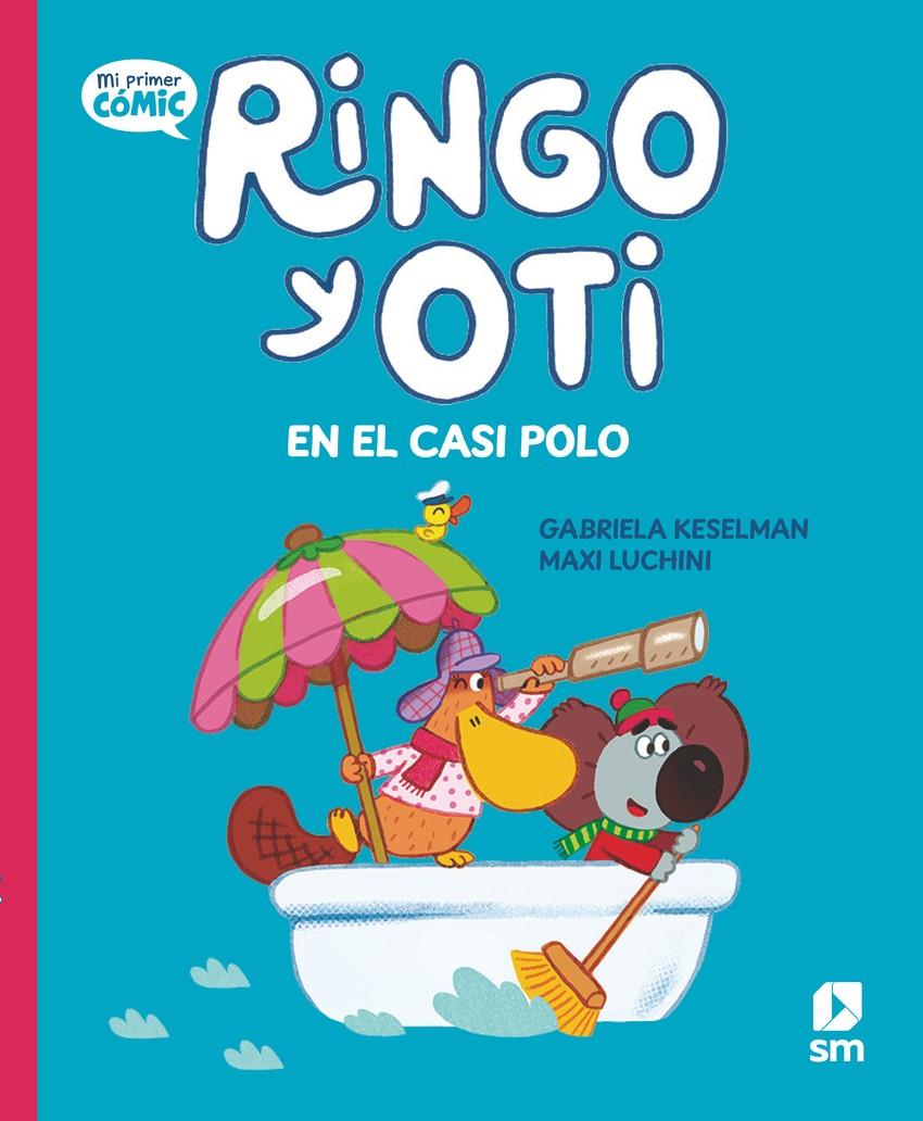 RINGO Y OTI EN EL CASI POLO | 9788411823821 | KESELMAN, GABRIELA
