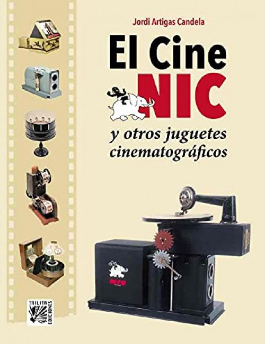 CINE NIC Y OTROS JUGUETES CINEMATOGRAFICOS EL | 9788412180985 | ARTIGAS CANDELA JORDI