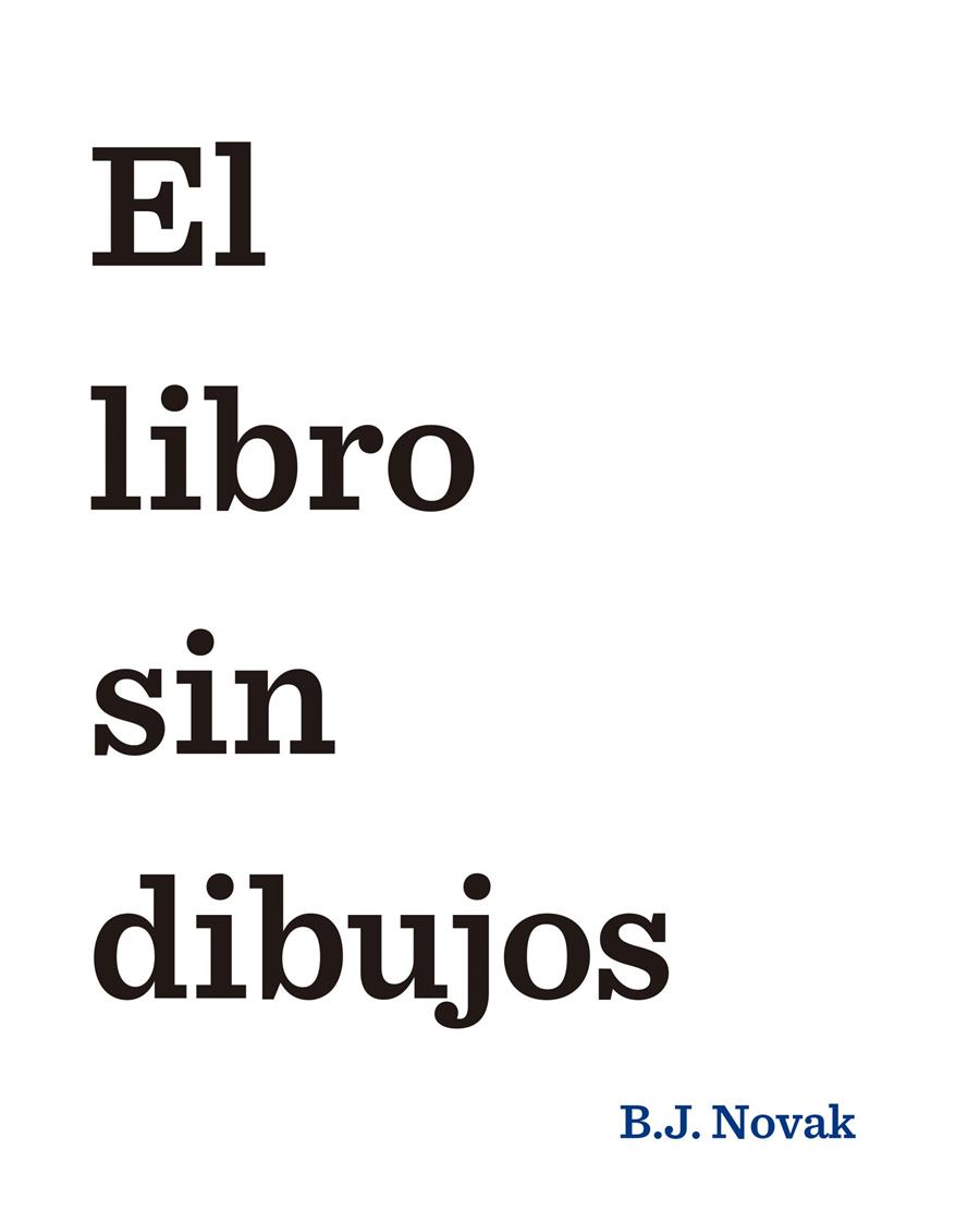 EL LIBRO SIN DIBUJOS | 9788408145462 | B. J. NOVAK