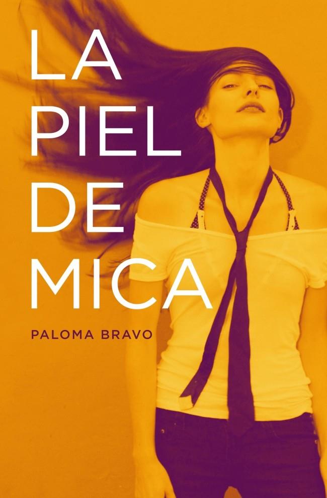LA PIEL DE MICA | 9788401353369 | BRAVO,PALOMA