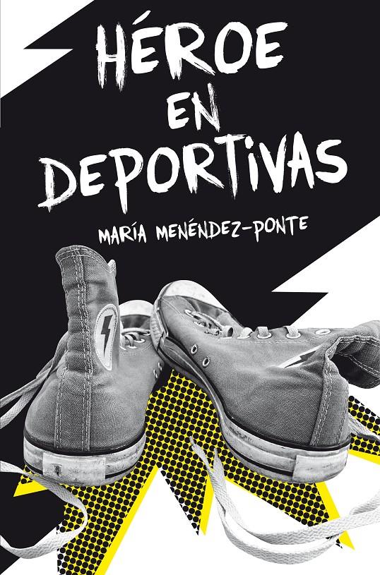 HEROE EN DEPORTIVAS | 9788467591828 | MENÉNDEZ-PONTE, MARÍA