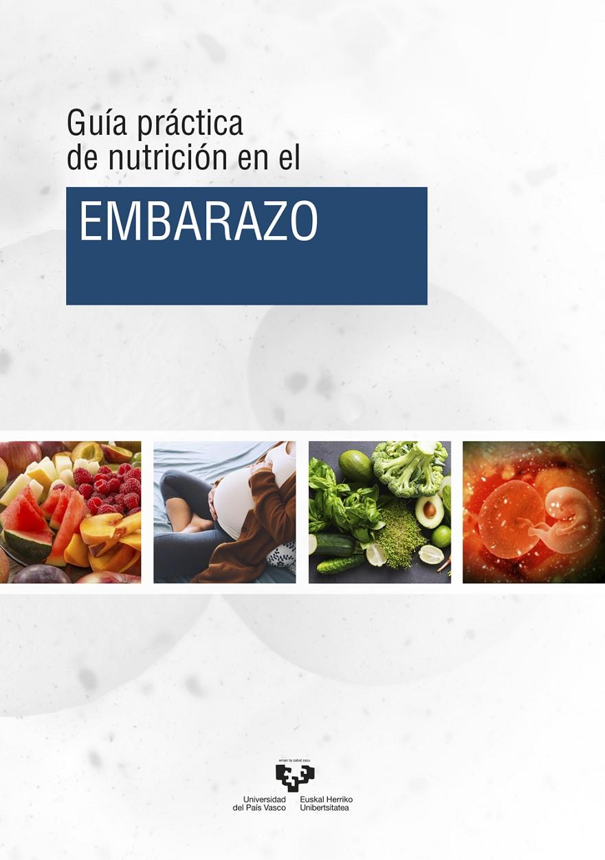 GUÍA PRÁCTICA DE NUTRICIÓN EN EL EMBARAZO | 9788413190778 | MILTON LASKIBAR, IÑAKI/LÉNIZ RODRÍGUEZ, ASIER/KAJARABILLE GARCÍA, NAROA/FERNÁNDEZ QUINTELA, ALFREDO/