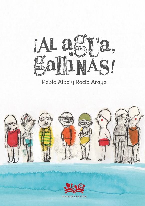 ¡AL AGUA, GALLINAS! | 9788419684073 | PÉREZ ANTÓN, PABLO