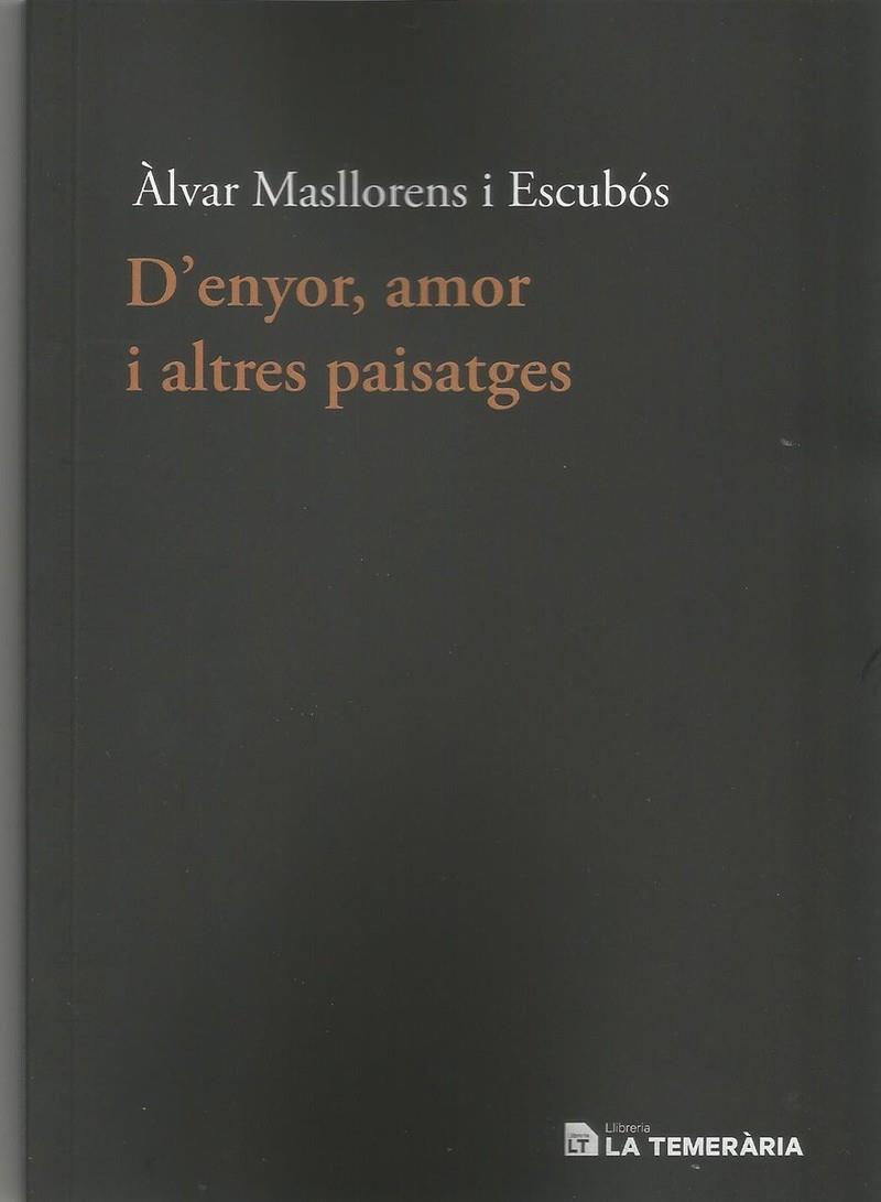 D'ENYOR AMOR I ALTRES PAISATGES  | 9788494320163 | MASLLORENS ALVAR