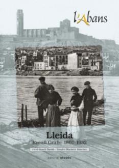 L'ABANS DE LLEIDA. RECULL GRÀFIC 1860-1982 | 9788415232919 | SANDRO MACHETTI ORIOL BOSCH