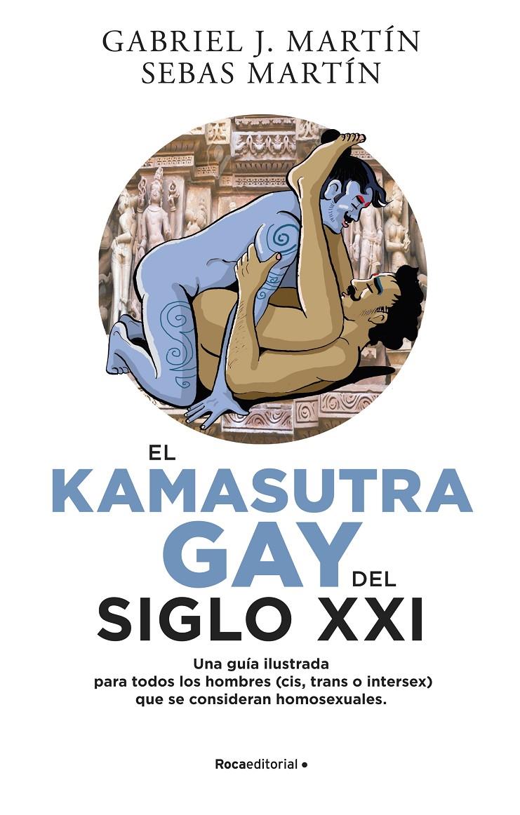 EL KAMASUTRA GAY DEL SIGLO XXI | 9788418870026 | MARTÍN, GABRIEL J./MARTÍN, SEBAS