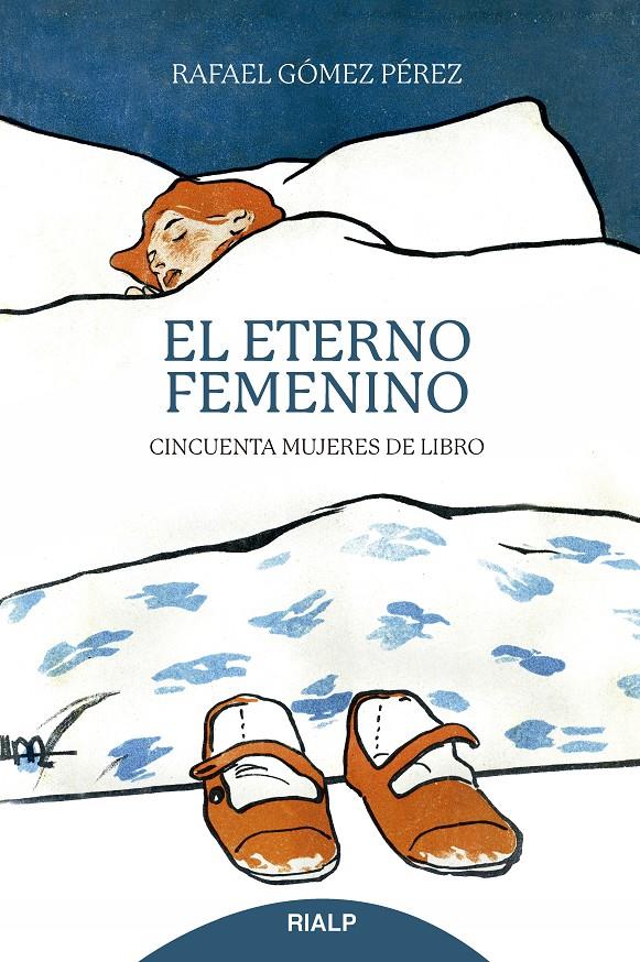 EL ETERNO FEMENINO. CINCUENTA MUJERES DE LIBRO | 9788432160677 | GÓMEZ PÉREZ, RAFAEL