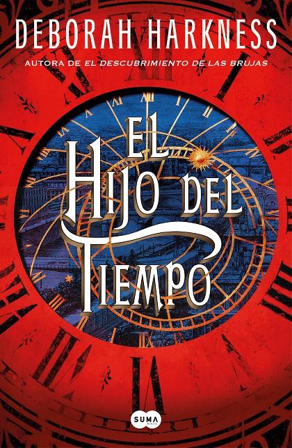 EL HIJO DEL TIEMPO (EL DESCUBRIMIENTO DE LAS BRUJAS 4) | 9788491297932 | HARKNESS, DEBORAH
