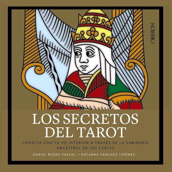 LOS SECRETOS DEL TAROT | 9788441540774 | RODES, DANIEL/SÁNCHEZ, ENCARNA