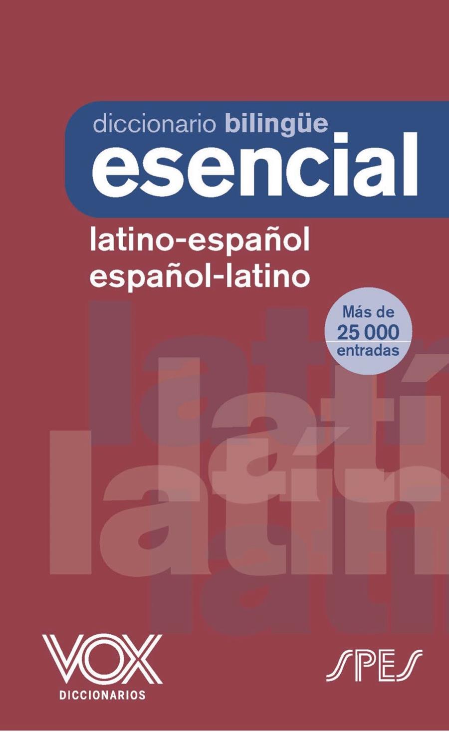 DICCIONARIO ESENCIAL LATINO. LATINO-ESPAÑOL/ ESPAÑOL-LATINO | 9788499744278 | LAROUSSE EDITORIAL