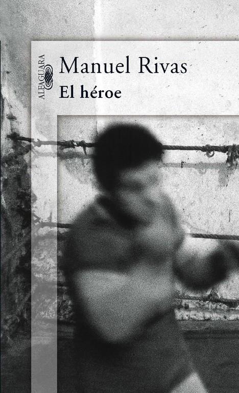 EL HEROE | 9788420470597 | RIVAS, MANUEL