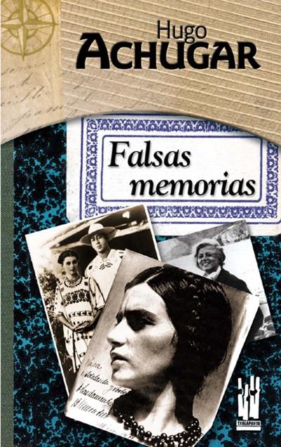 FALSAS MEMORIAS | 9788481362862 | ACHUCAR, HUGO