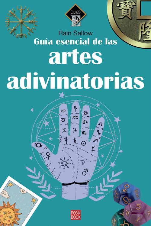 GUÍA ESENCIAL DE LAS ARTES ADIVINATORIAS | 9788499177076 | SALLOW, RAIN